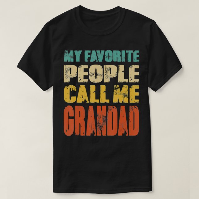 Mens Meine Lieblings-Leute nennen mich Grandad Fun T-Shirt (Design vorne)