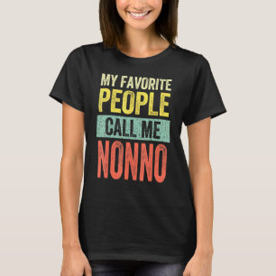 Mens Meine Lieblings-Leute nennen mich Nonno-Vater T-Shirt