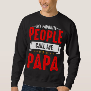 Mens Meine Lieblings-Leute nennen mich Papa Sweatshirt