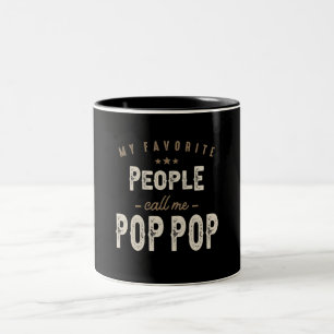 Mens Meine Lieblings-Leute nennen mich Pop-Pop Fun Zweifarbige Tasse