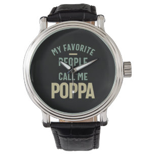 Mens Meine Lieblings-Leute nennen mich Poppa Armbanduhr
