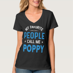 Mens meine Lieblings-Leute nennen mich Poppy Poppy T-Shirt