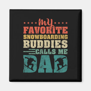 Mens Meine Lieblings-Snowboarden-Buddies nennen mi Magnet