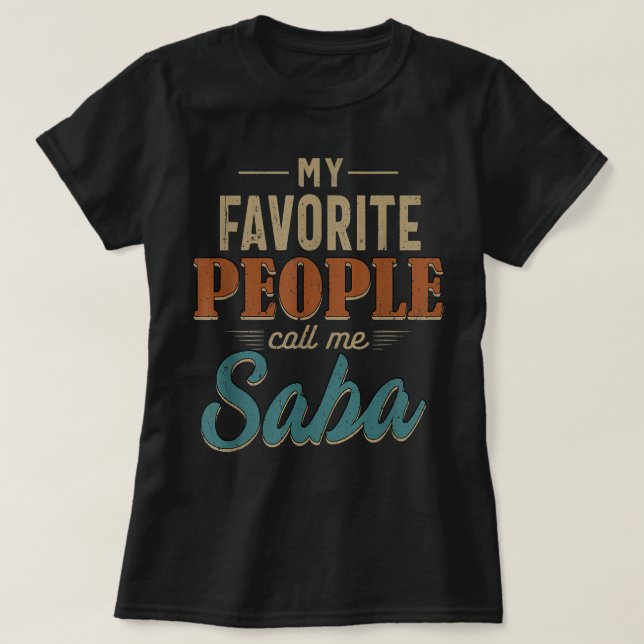 Mens meine Lieblingsmenschen nennen mich Saba 60.  T-Shirt (Design vorne)