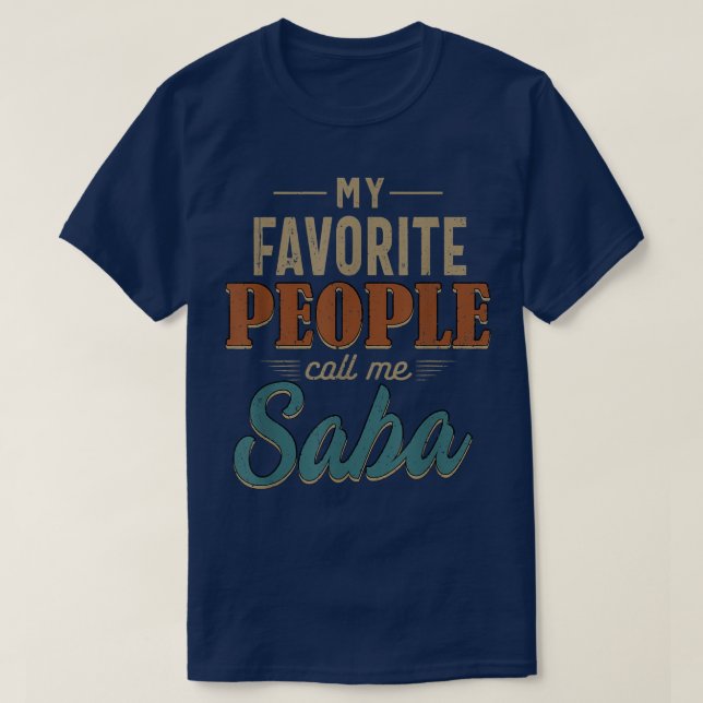 Mens meine Lieblingsmenschen nennen mich Saba 60.  T-Shirt (Design vorne)