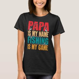 Mens Mens Papa ist mein Name Fischen ist mein Game T-Shirt