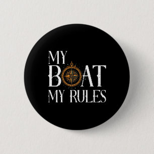 Mens My Boat My Rules Schiffskapitän Nautica Button