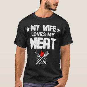 Mens My Ehefrau Lieben Mein Fleisch Funny Grilling T-Shirt