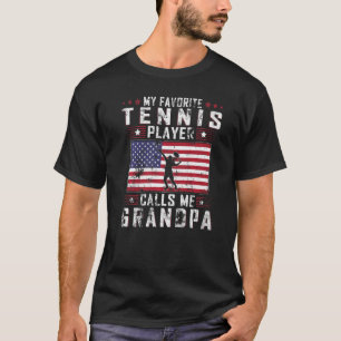 Mens My Favorite Tennis Player Calls Me Grandpa Fa T-Shirt