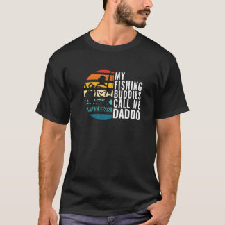 Mens My Fishing Buddies Call Me Dadoo Fisherman Fa T-Shirt