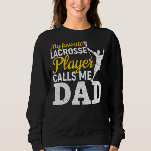 Mens My Lieblacrosse Player ruft Vater Prou an Sweatshirt
