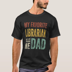 Mens My Lieblings-Bibliothekar nennt Me Vater Libr T-Shirt