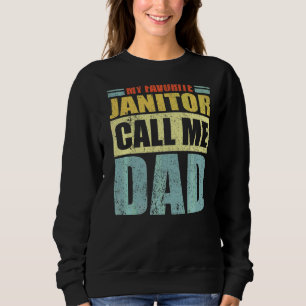 Mens My Lieblings-Janitor nennt mich Vater Vater's Sweatshirt