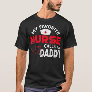 Mens My Lieblings-Krankenschwester nennt mich Dadd T-Shirt