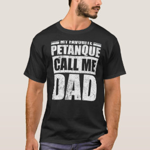 Mens My Lieblings-Petanque nennt mich Vater Vater  T-Shirt
