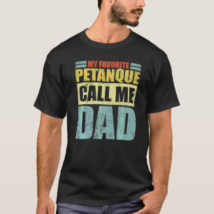 Mens My Lieblings-Petanque nennt mich Vater Vater  T-Shirt