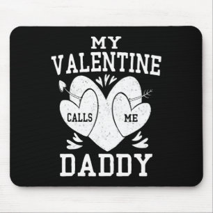 Mens My Valentine nennt mich Daddy Valentinstag Er Mousepad