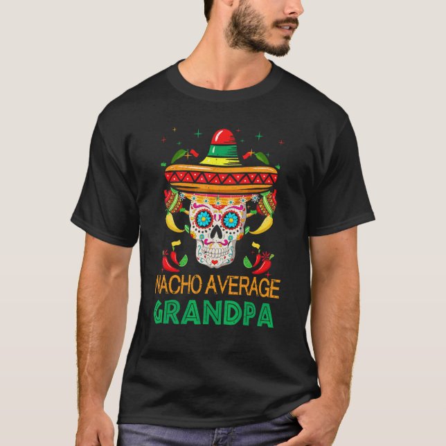 Mens Nacho Average Grandpa Fiesta Zuckerhut T-Shirt (Vorderseite)