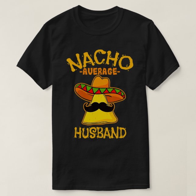 Mens Nacho Average Husband De Mayo Meican Fathers  T-Shirt (Design vorne)
