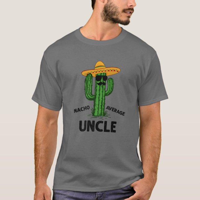 Mens Nacho Average Uncle | Funny Family Cinco De M T-Shirt (Vorderseite)