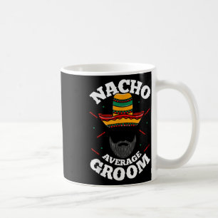 Mens Nacho Durchschnitt Groom Barted Groom Funny M Kaffeetasse