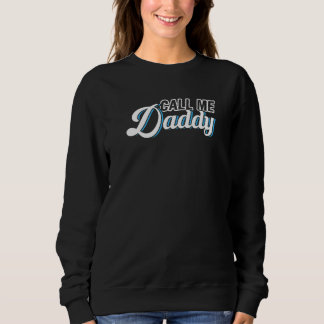 Mens nennt mich Daddy Pater Papa Vater Sweatshirt