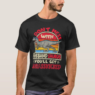 Mens nicht mit dem Ehemann Saurus vergleichen, Jur T-Shirt