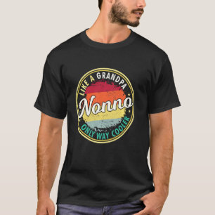 Mens Nonno wie ein Großvater nur viel Cooler Großv T-Shirt