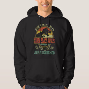 Mens Not Single Dadsaurus Dinosaur Rex Fath Hoodie
