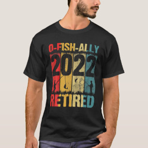 Mens O-Fish-Ally Remüde 2022 Fangruhestand F T-Shirt