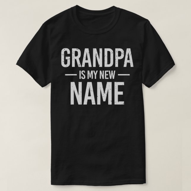 Mens Opa ist mein neuer Name neue Opa-Ankündigung T-Shirt (Design vorne)