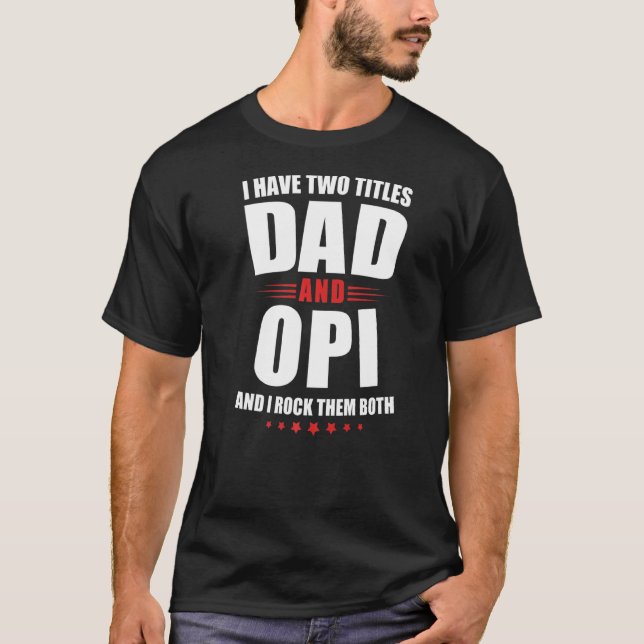 Mens Opi ich habe zwei Titeln Vater und Rock sie b T-Shirt (Vorderseite)