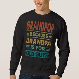 Mens Opp, weil Opa für alte Typ fett ist Sweatshirt