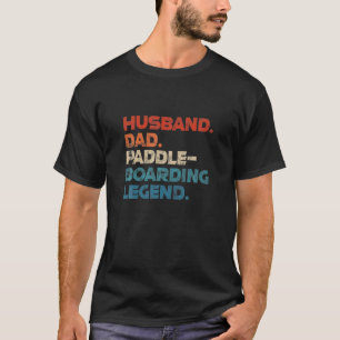 Mens Paddleboard Husband Vater Paddle Boarding T-Shirt