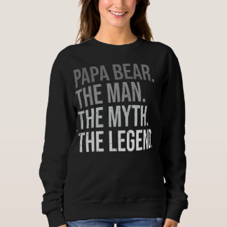 Mens Papa Bär der Mann Der Mythos Die Legende Best Sweatshirt