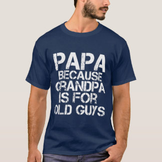 Mens Papa, weil Opa für alte Typ Funny D T-Shirt