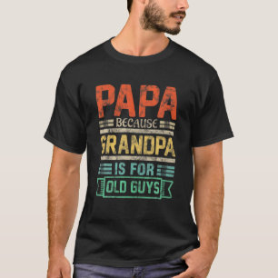 Mens Papa, weil Opa ist für alte Typ Retro Da T-Shirt