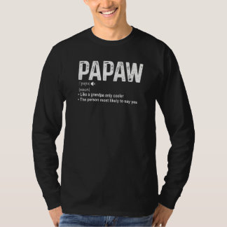 Mens Papaw Definition Like A Regular Dad Grandpa O T-Shirt