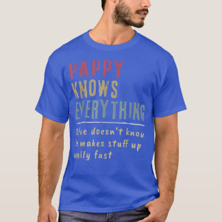 Mens Pappy weiß alles, was Großvater kennt evrythi T-Shirt
