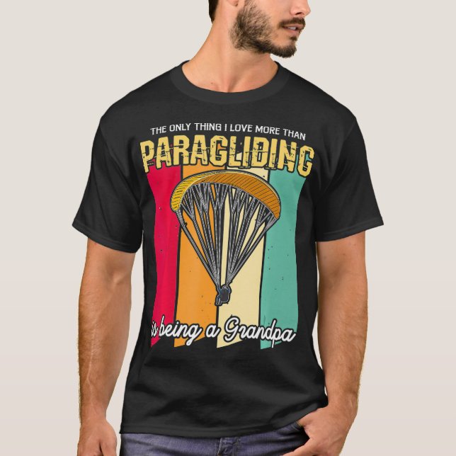 Mens Paragliding Zitat für Ihren Paraglider T-Shirt (Vorderseite)