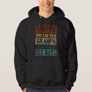 Mens Pawpaw, weil Großvater für alte Typ Vater ist Hoodie