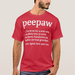 Mens Peepaw Definition Funny Peepaw Grandpa T-Shirt