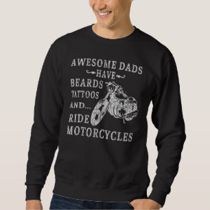 Mens Phantastische Vater haben Tattoo Beards Ride Sweatshirt
