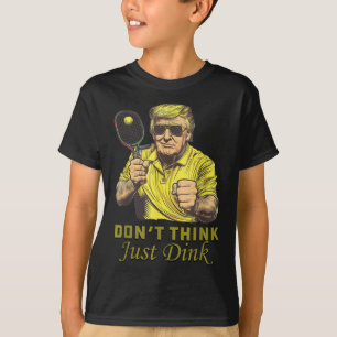 Mens Pickle Ball Dont denkt, Dink Funny Trump T-Shirt