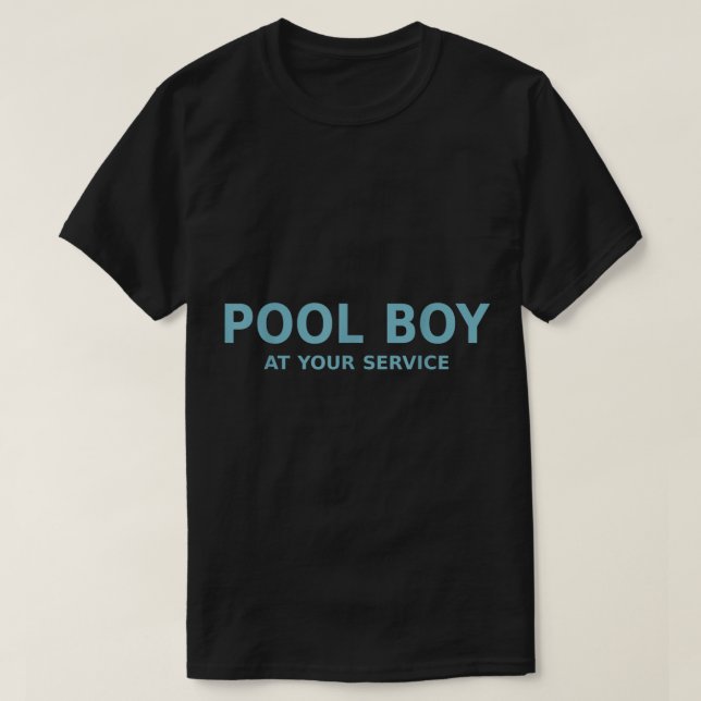 Mens Pool Boy zu Ihrer Verfügung T-Shirt (Design vorne)