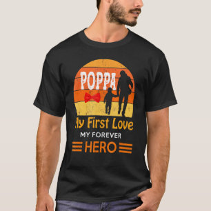 Mens Poppa Meine erste Liebe mein ewiger Held Popp T-Shirt