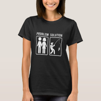 Mens Problem Lösung Urlaub Fischfang Fischfang Fis T-Shirt