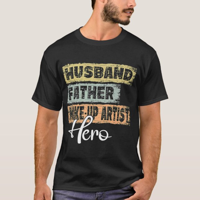Mens Profession Vater Helden Vater Make Up Artist T-Shirt (Vorderseite)