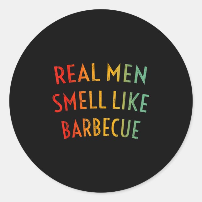 Mens Real Men riechen wie Barbecue - Funny Grillen Runder Aufkleber (Vorderseite)