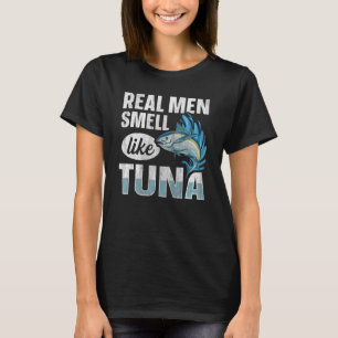 Mens Real riecht nach Thunfisch-Zitat für einen Th T-Shirt